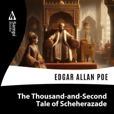 The Thousand-and-Second Tale of Scheherazade - Edgar Allan Poe, Audio, 9786561331555