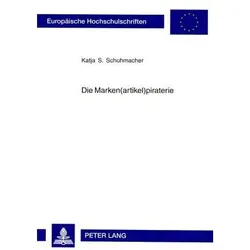 Die Marken(artikel)piraterie, Fachbücher von Katja S. Schuhmacher