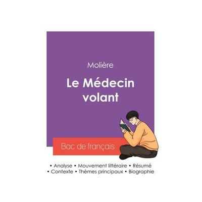 Réussir son Bac de français 2027 : Analyse de la pièce Le Médecin volant de Molière, Taschenbuch von Molière, Bac de français, 978-2-38599-607-9