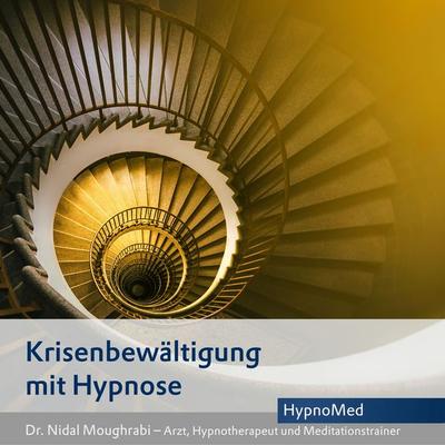 Krisenbewältigung mit Hypnose - Nidal Moughrabi, Audio, 4066339727144