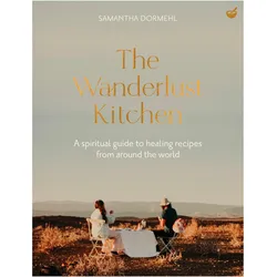 The Wanderlust Kitchen, Ratgeber von Samantha Dormehl