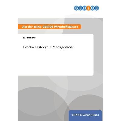 Product Lifecycle Management, Taschenbuch von M. Sydow, GRIN, 978-3-7379-3961-4