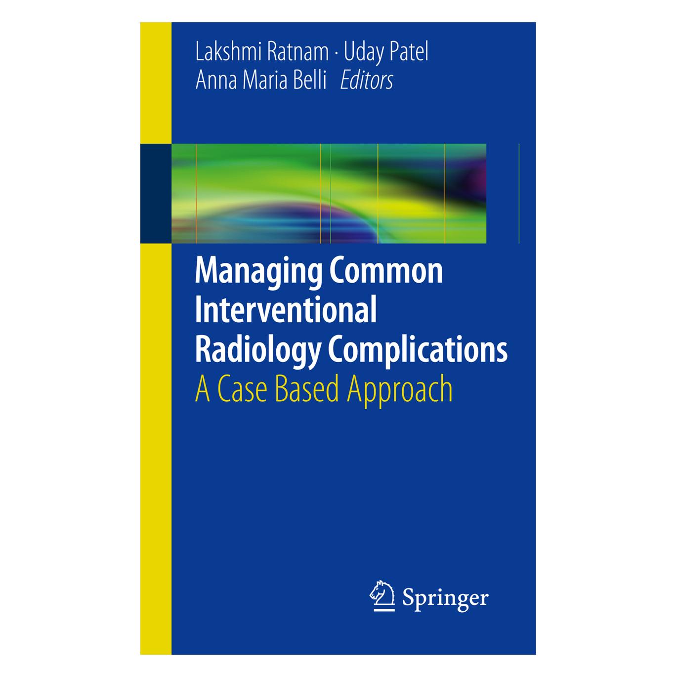 Springer Managing Common Interventional Radiology Complications (Englisch, Softcover, Anna Maria Belli, Lakshmi Ratnam, Uday Patel) (55525856)