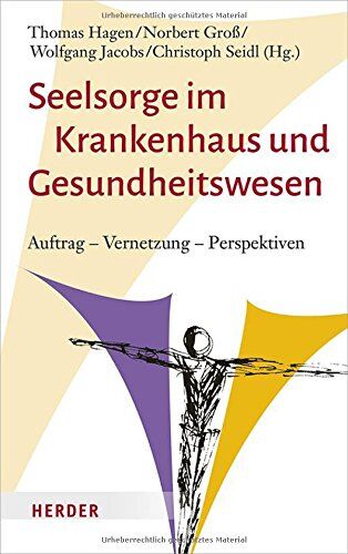Thomas Hagen - Seelsorge im Krankenhaus und Gesundheitswesen: Auftrag – Vernetzung – Perspektiven - Preis vom 09.10.2026 07:28:09 h