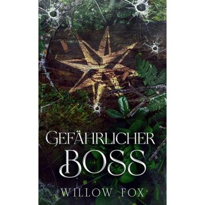 Gefährlicher Boss, Taschenbuch von Willow Fox, Sümbül Gazel