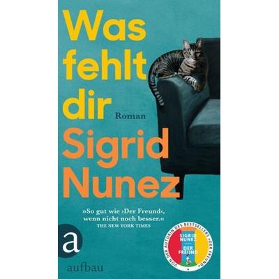 Was fehlt dir, Gebundene Ausgabe von Sigrid Nunez, Aufbau