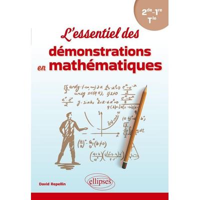 L'essentiel des démonstrations en mathématiques, Taschenbuch von David Repellin, Ellipses, 978-2-340-10189-0
