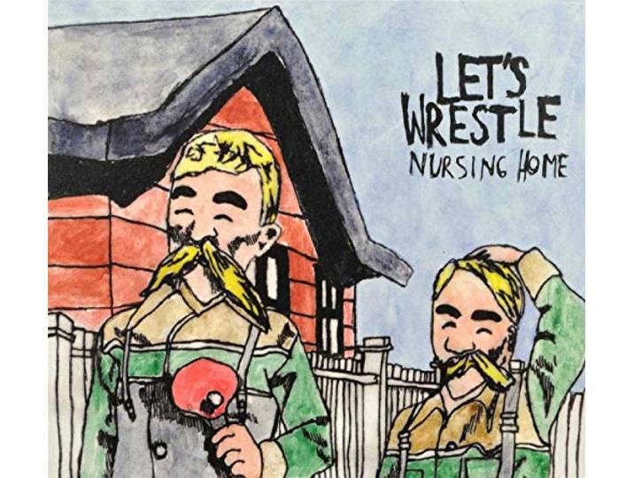 Let's Wrestle - Nursing Home