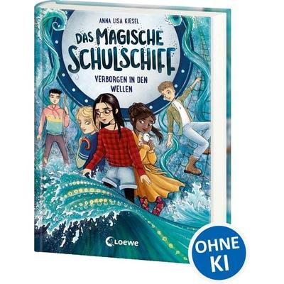 Das magische Schulschiff (Band 2) - Verborgen in den Wellen, Gebundene Ausgabe von Anna Lisa Kiesel, Loewe, 978-3-7432-1564-1