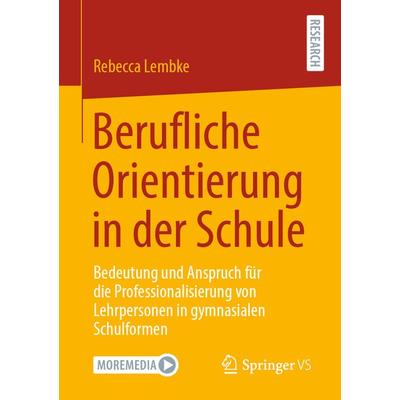 Berufliche Orientierung in der Schule, Taschenbuch von Rebecca Lembke, Springer Fachmedien Wiesbaden GmbH, 978-3-658-32456-8