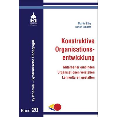 Konstruktive Organisationsentwicklung, Taschenbuch von Martin Elbe,Ulrich Erhardt, Wbv Media, 978-3-8340-2099-4