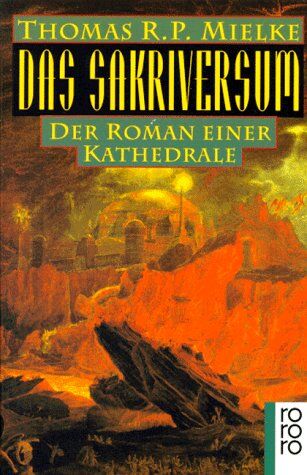 Mielke, Thomas R. P. - Das Sakriversum. Der Roman einer Kathedrale. - Preis vom 30.09.2026 22:30:23 h