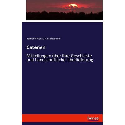 Catenen, Taschenbuch von Hermann Usener,Hans Lietzmann, Hansebooks, 978-3-7434-5895-6
