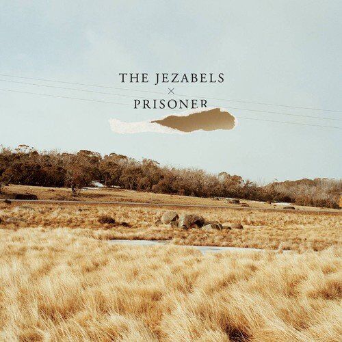 Jezabels - Prisoner - Preis vom 11.10.2026 03:10:56 h