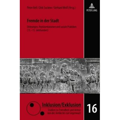 Fremde in der Stadt, Gebundene Ausgabe von , Peter Lang GmbH, Internationaler Verlag der Wissenschaften, 978-3-631-61247-7