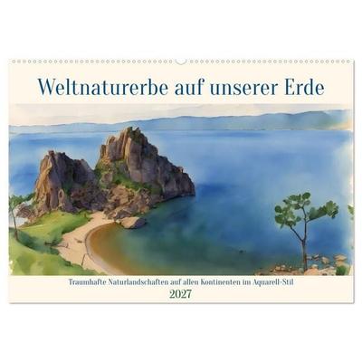 Weltnaturerbe unserer Erde (Wandkalender 2027 DIN A2 quer), CALVENDO Monatskalender