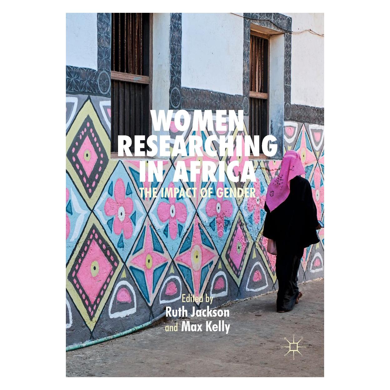 Springer Women Researching in Africa (Englisch, Hardcover, Max Kelly, Ruth Jackson) (9783319945019)