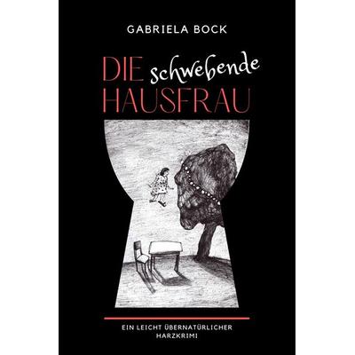 Die schwebende Hausfrau, Taschenbuch von Gabriela Bock, Elektronik-Praktiker, 978-3-96901-021-1