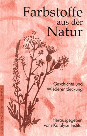 Ute Meyer - Farbstoffe aus der Natur. Geschichte und Wiederentdeckung - Preis vom 13.10.2026 11:25:28 h