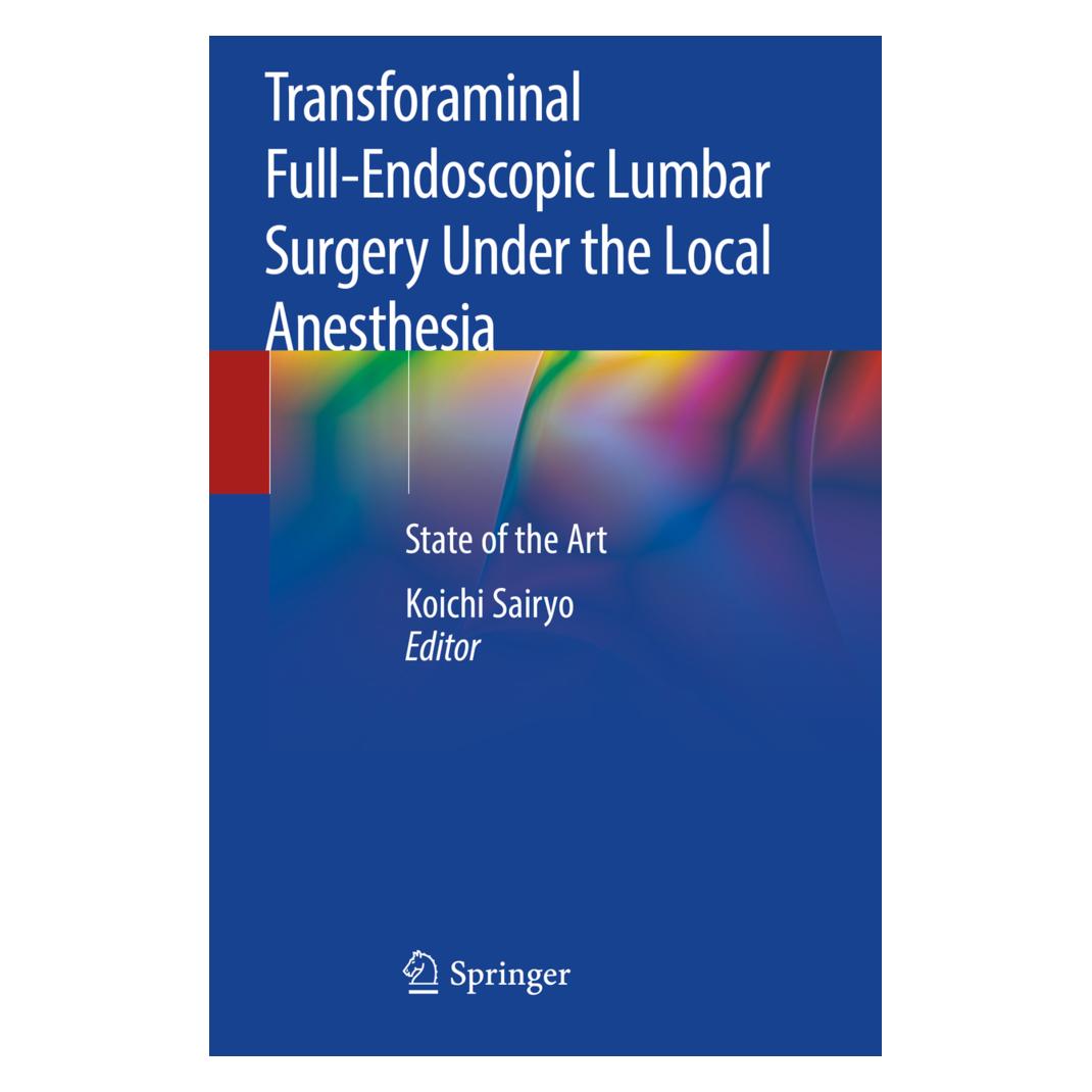 Springer Transforaminal Full-Endoscopic Lumbar Surgery Under the Local Anesthesia (Englisch, Softcover, Koichi Sairyo) (56217275)