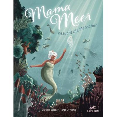 Mama Meer, Gebundene Ausgabe von Claudia Walder, Baeschlin, 978-3-03893-088-4