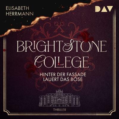 Brightstone College – Hinter der Fassade lauert das Böse - Elisabeth Herrmann, Audio, 9783742436481