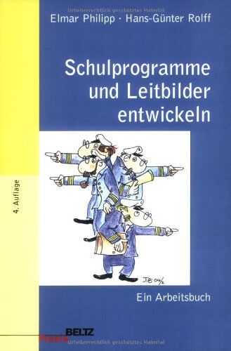 Elmar Philipp - Schulprogramme und Leitbilder entwickeln: Ein Arbeitsbuch (Beltz Pädagogik) - Preis vom 09.10.2026 07:28:09 h