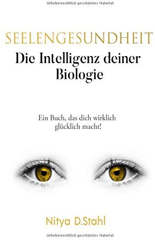 Stahl, Nitya D. - Seelengesundheit: Die Intelligenz deiner Biologie - Preis vom 10.10.2026 11:48:34 h