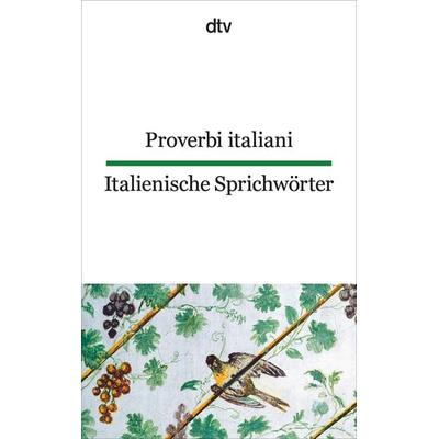 Proverbi italiani Italienische Sprichwörter, Taschenbuch von , dtv, 978-3-423-09496-2