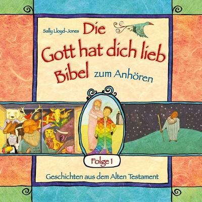 Die Gott hat dich lieb Bibel zum Anhören - Geschichten aus dem Alten Testament - Folge 1 - Sally Lloyd-Jones, Audio, 9783961222988