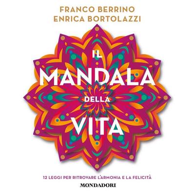 Il mandala della vita - Franco Berrino,Enrica Bortolazzi, Audio, 9788852155130