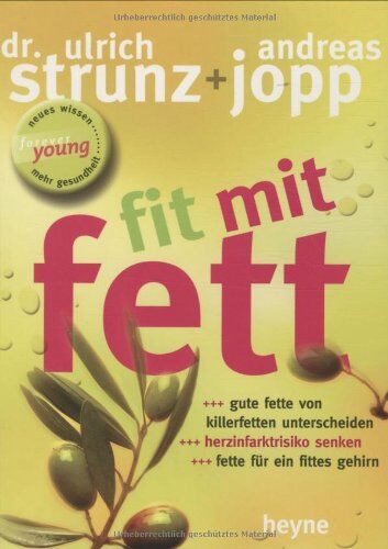 Ulrich Strunz - Fit mit Fett: Gute Fette von Killerfetten unterscheiden. Herzinfarktrisiko senken. Fette für ein fittes Gehirn - Preis vom 09.10.2026 07:28:09 h