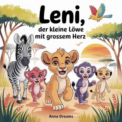 Leni, der kleine Löwe mit grossem Herz - Anne Dreams, Audio, 9783695620807