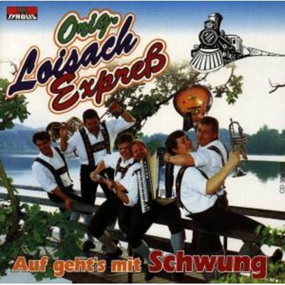 Auf Geht's Mit Schwung - Original Loisach Express, CD