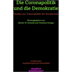 Die Coronapolitik und die Demokratie, Fachbücher von Martin W. Schnell, Christine Dunger