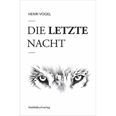 Die letzte Nacht, Taschenbuch von Henri Vogel, PENEMUE Technologies, 978-3-945431-32-0