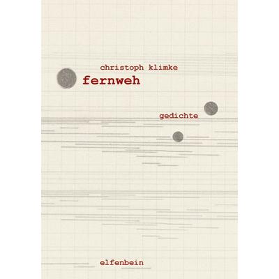 Fernweh, Taschenbuch von Christoph Klimke, Elfenbein, 978-3-941184-26-8