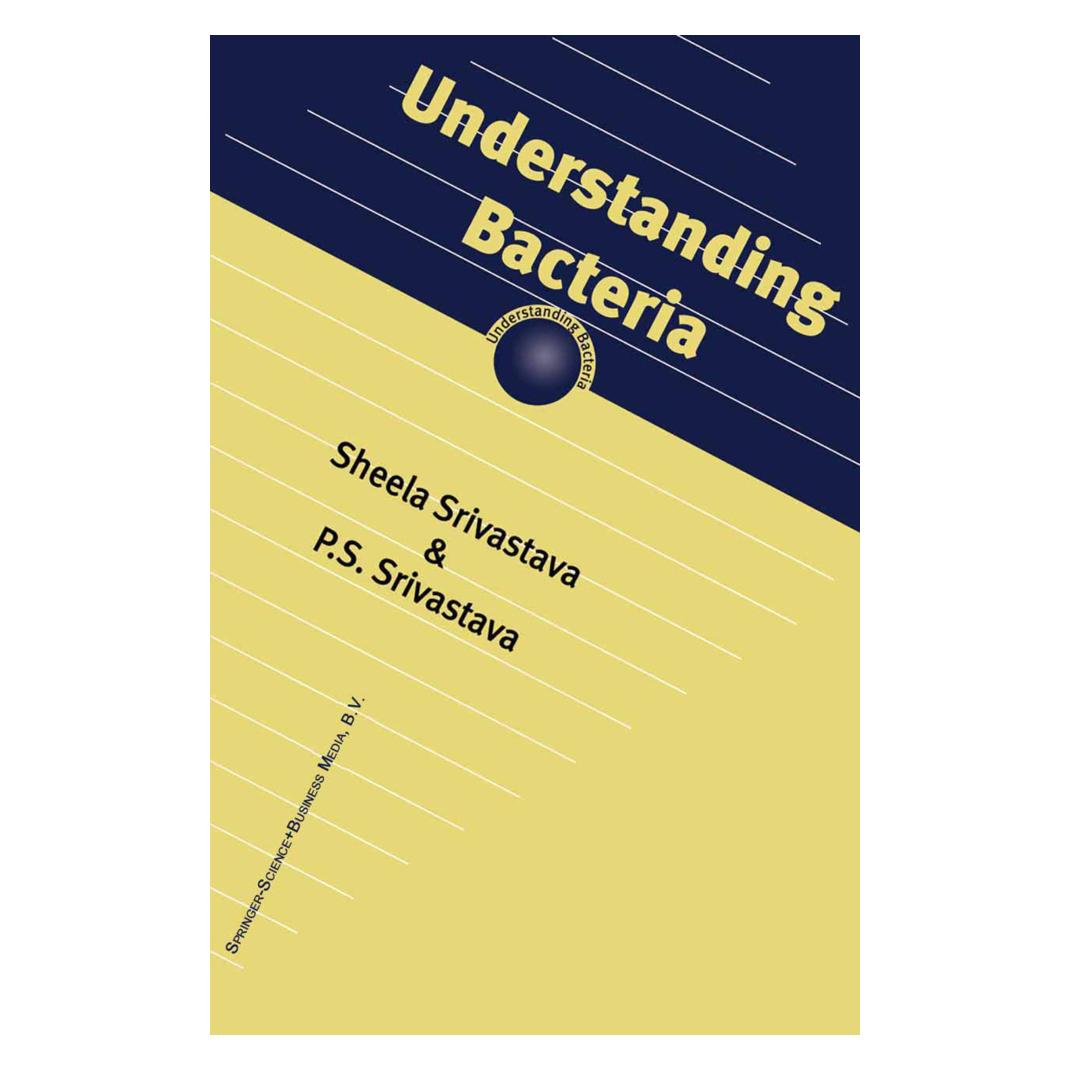 Springer Understanding Bacteria (Englisch, Softcover, S Srivastava, S. Srivastava) (55373408)