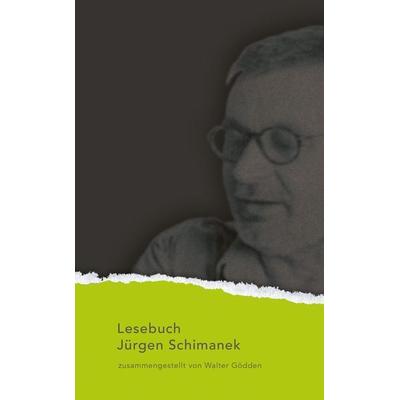 Lesebuch Jürgen Schimanek, Taschenbuch von Jürgen Schimanek, Aisthesis, 978-3-8498-1140-2