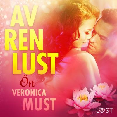 Av ren lust: Ön - Veronica Must, Audio, 9788726179194