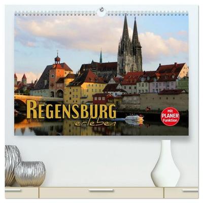 Regensburg erleben (hochwertiger Premium Wandkalender 2027 DIN A2 quer), Kunstdruck in Hochglanz