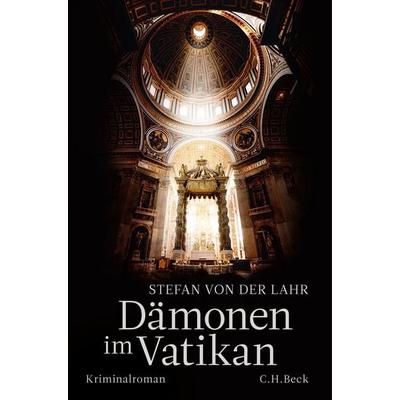 Dämonen im Vatikan, Taschenbuch von Stefan der Lahr, C.H. Beck, 978-3-406-80002-3