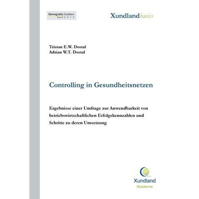 Controlling in Gesundheitsnetzen, Taschenbuch von Tristan E.W. Dostal,Adrian W.T. Dostal, BoD – Books on Demand, 978-3-7448-3622-7