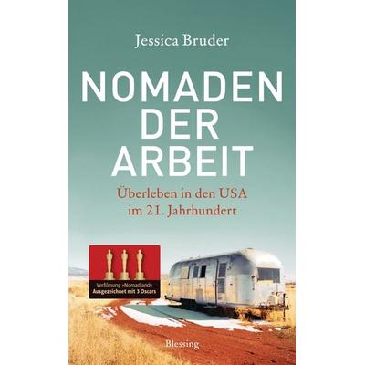 Nomaden der Arbeit, Gebundene Ausgabe von Jessica Bruder, Blessing, 978-3-89667-630-6
