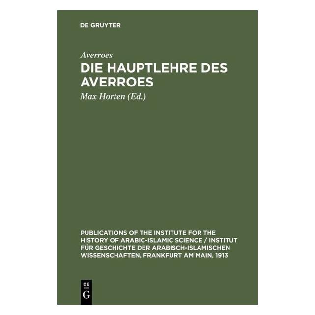 De Gruyter Die Hauptlehre des Averroes (Deutsch, Hardcover, Averroes) (7846224)
