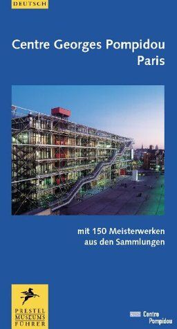 Jean Poderos - Centre Georges Pompidou dt.: Mit 150 Meisterwerken aus den Sammlungen (Museumsführer) - Preis vom 09.10.2026 07:28:09 h