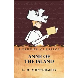 Anne of the Island, Belletristik von L. M. Montgomery