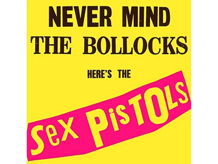 Never Mind the Bollocks, Here'S the Sex Pistols