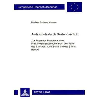 Amtsschutz durch Bestandsschutz, Taschenbuch von Nadine Kramer, Peter Lang GmbH, Internationaler Verlag der Wissenschaften, 978-3-631-58820-8