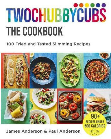 Yellow Kite Twochubbycubs The Cookbook: 100 Tried and Tested Slimming Recipes by James and Paul Anderson